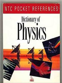 Dictionary of Physics (Ntc Pocket References)