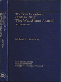 The Dow Jones-Irwin guide to using the Wall Street journal