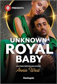 Unknown Royal Baby (Harlequin Presents, No 4242)