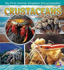 Crustaceans (My First Animal Kingdom Encyclopedias)