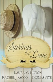 Springs of Love: An Amish Spring Collection
