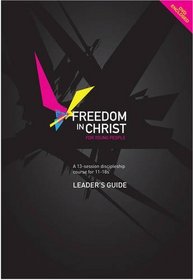 Freedom in Christ for Young People: Leader's Guide
