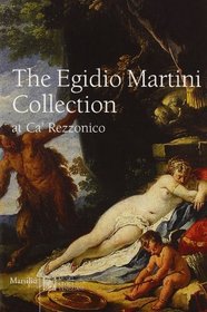 The Egidio Martini Collection at Ca' Rezzonico. Ediz. inglese