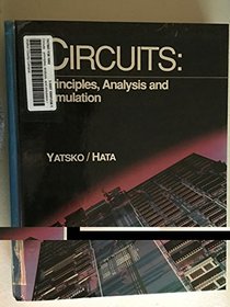 Circuits: Principles, Analysis and Simulation (Saunders College Publishing Series in Electronics Technology)