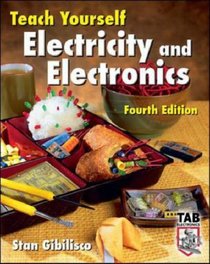 Teach Yourself Electricity and Electronics, Fourth Edition (Teach Yourself)