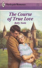 The Course Of True Love (Harlequin Romance, No 2933)
