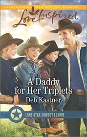 A Daddy for Her Triplets (Lone Star Cowboy League, Bk 5) (Love Inspired, No 973)