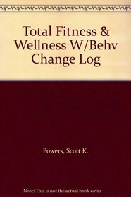 Total Fitness & Wellness W/Behv Change Log