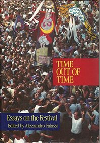 Time Out of Time: Essays on the Festival