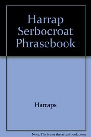 Harrap Serbocroat Phrasebook