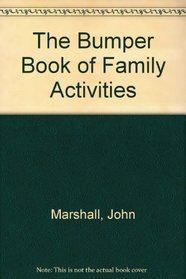 The Bumper Book of Family Activities