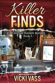 Killer Finds: An Antique Hunters Mystery Book 3 (Volume 3)