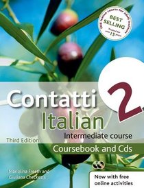 Contatti 2 Italian Intermediate Course 2nd edition revised: Coursebook and CDs
