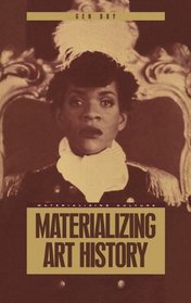 Materializing Art History (Materializing Culture)