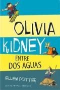 Olivia Kidney Entre Dos Aguas/ Olivia Kidney Between Two Waters (Spanish Edition)