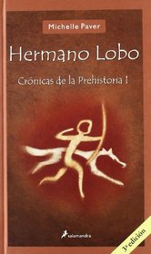 Hermano lobo/ Wolf Brother: Cronicas de la prehistoria/ Chronicles of ancient darkness (Spanish Edition)