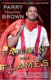 Fannin' the Flames : A Novel
