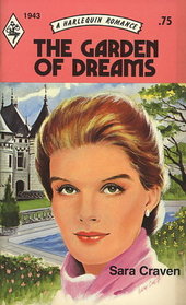 The Garden of Dreams (Harlequin Romance, No 1943)