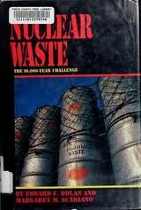 Nuclear Waste: The 10,000-Year Challenge (Single Titles Series)