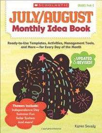 July & August Monthly Idea Book: Ready-to-Use Templates, Activities, Management Tools, and More - for Every Day of the Month