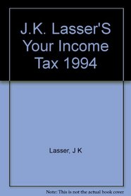 J.K. Lasser's Your Income Tax, 1994