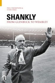 Shankly: From Glenbuck to Wembley