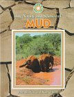 The Nature and Science of Mud (Exploring the Science of Nature)