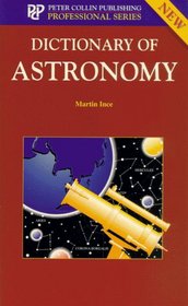 Dictionary of Astronomy (Professional Series)