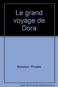Le grand voyage de Dora (French Edition)