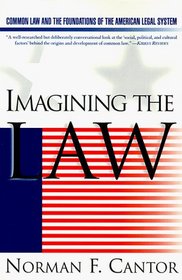 Imagining the Law: Common Law and the Foundations of the American Legal System