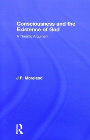 Consciousness and the Existence of God: A Theistic Argument