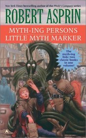 Myth-Ing Persons / Little Myth Marker (Myth Adventures, Bks 5-6)