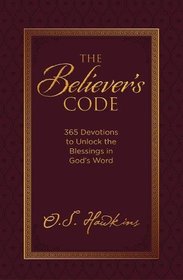 The Believer's Code: 365 Devotions to Unlock the Blessings of God?s Word