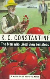 The Man Who Liked Slow Tomatoes (Mario Balzic Detective, Bk 5)