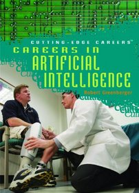 Careers in Artificial Intelligence (Cutting Edge Careers)