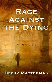 Rage Against the Dying (Brigid Quinn, Bk1)
