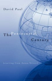 THE PENTECOSTAL CENTURY