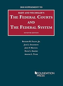 The Federal Courts and the Federal System: 2018 Supplement (University Casebook Series)