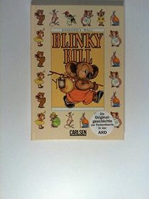 Blinky Bill:- The New Arrival; A Tragedy; Naughty Escapades