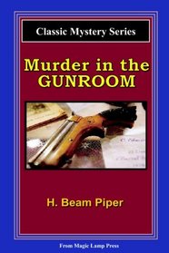 Murder In The Gunroom: A Magic Lamp Classic Mystery