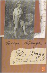 Ninety-two Days: A Journey in Guiana and Brazil, 1932
