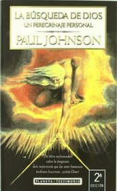 La busqueda de Dios/ The Search for God: Un Peregrinaje Personal (Spanish Edition)