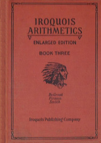 Iroqouis Arithmetics: Enlarged Edition Book Three