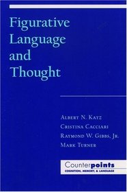 Figurative Language and Thought (Counterpoints, Cognition, Memory and Language)