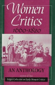 Women Critics 1660-1820: An Anthology