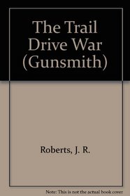 The Trail Drive War (Gunsmith, No 59)