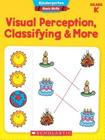 Kindergarten Basic Skills: Visual Perception, Classifying & More