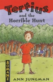 Tertius and the Horrible Hunt (Romans)