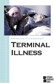 Terminal Illness (Opposing Viewpoints)