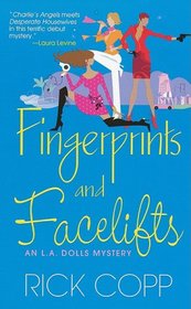 Fingerprints and Facelifts (L.A. Dolls, Bk 1)